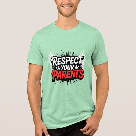 Respect Your Parents — Men’s Inspirational T-Shirt (Voorkant)