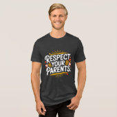 Respect Your Parents — Men’s Inspirational Tri-Blend Shirt (Voorkant volledig)