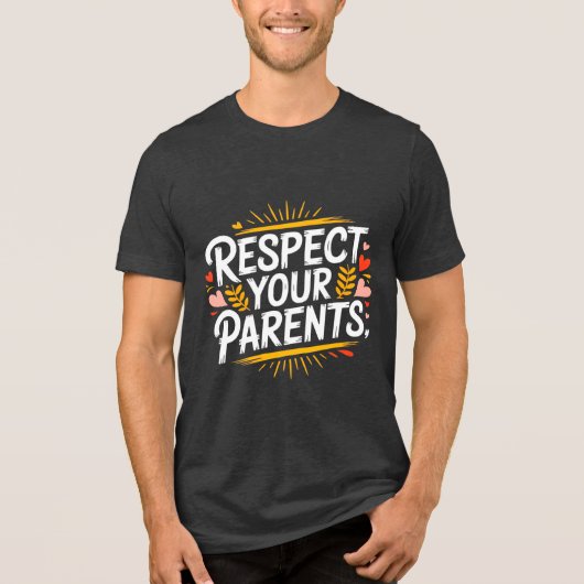 Respect Your Parents — Men’s Inspirational Tri-Blend Shirt (Voorkant)