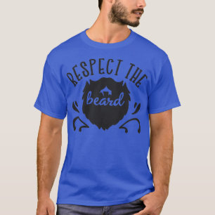 Respecteer de baard die ik van zijn baard hou t-shirt