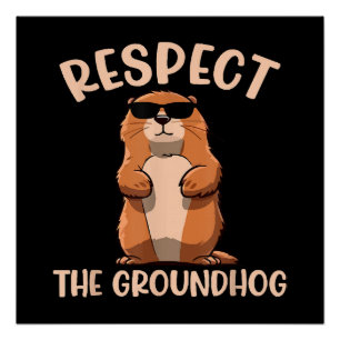 Respecteer de bosmarmot -Woodchuck Groundhog Day Perfect Poster