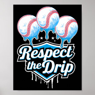 Respecteer De Drip Bysebyll Drip Boys Ijs Drip Poster