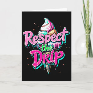 Respecteer De Drip Bysebyll Ijsje Kegel Drip Manne Kaart