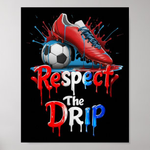 Respecteer De Drip Voetbal Graffiti Straatstijl Poster