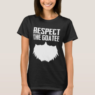 Respecteer De Geitensik Baard Grafisch Coole Pun T-shirt