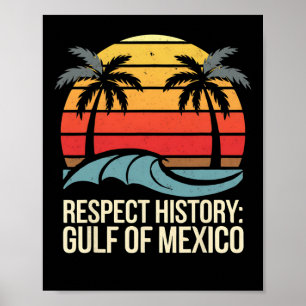 Respecteer de geschiedenis Golf van Mexico Retro Poster