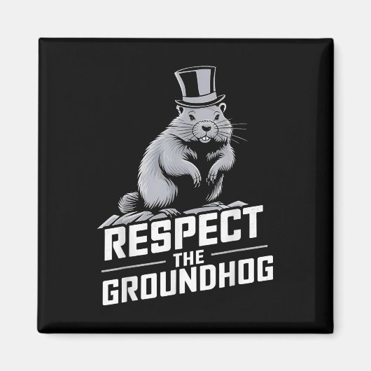 Respecteer de Groundhog Ground Hog Day _2 Magneet (Voorkant)