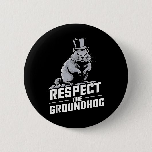 Respecteer de Groundhog Ground Hog Day _2 Ronde Button 5,7 Cm (Voorkant)