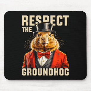 Respecteer de Groundhog Ground Hog Day Mannen Vrou Muismat