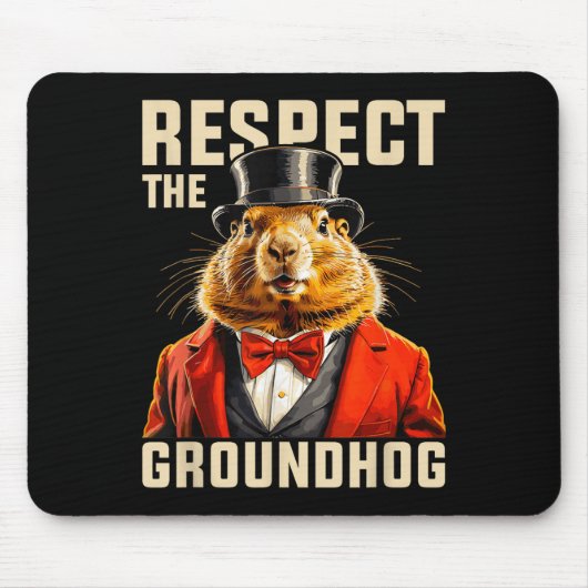 Respecteer de Groundhog Ground Hog Day Mannen Vrou Muismat (Voorkant)