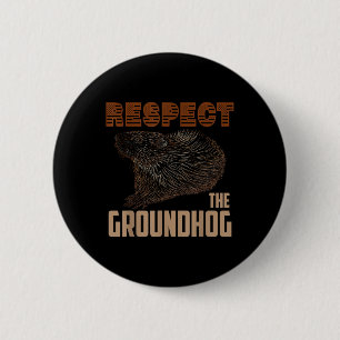 Respecteer de Groundhog Happy Ground Hog Day-liefh Ronde Button 5,7 Cm