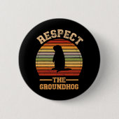 Respecteer de Groundhog Vakantie Ronde Button 5,7 Cm (Voorkant)