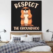 Respecteer de Groundhog - Woodchuck Groundhog Day Canvas Afdruk (Insitu (Slaapkamer))