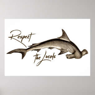 Respecteer de Locals Hammerhead Shark Funny Quote Poster