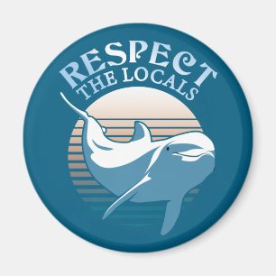 Respecteer de lokale bevolking - Dolphin Awareness Magneet