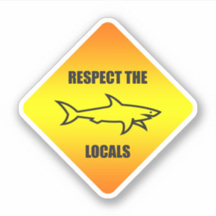 Respecteer de lokale bevolking - Shark Lover Sticker