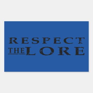 Respecteer de Lore Rechthoekige Sticker