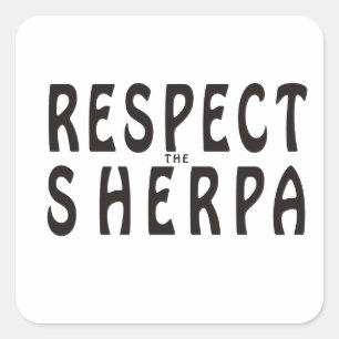 "Respecteer de Sherpa" Bergbeklimmen Vierkante Sticker