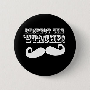 Respecteer de 'Stache' Ronde Button 5,7 Cm