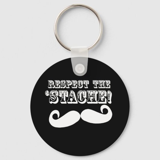 Respecteer de 'Stache' Sleutelhanger (Voorkant)