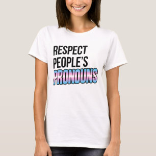 Respecteer de voornaamwoorden van mensen - Trans s T-shirt