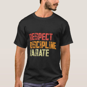 Respecteer discipline Karate Fighter T-shirt