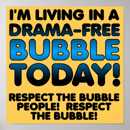 Respecteer het drama-vrije bubbelvolk Funny Poster (Voorkant)
