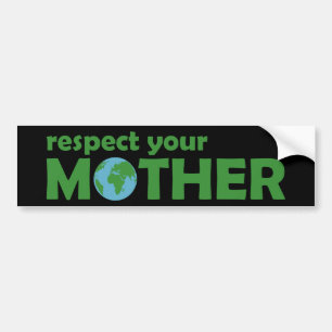 Respecteer je moeder Aarde Bumpersticker
