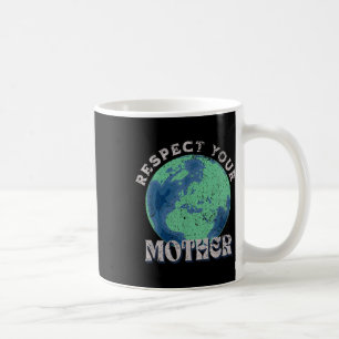 Respecteer je moeder en red de Dag van de Aarde Koffiemok