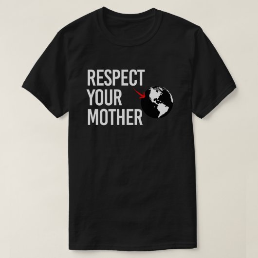 Respecteer je moeder t-shirt (Design voorkant)