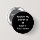 Respecteer mijn Button van het Aanwezigheid (Voorkant /achterkant)