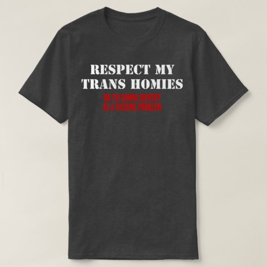 RESPECTEER MIJN TRANS HOMIES T-SHIRT (Design voorkant)