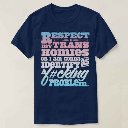 Respecteer mijn transhuizen of ik zal ze identific t-shirt (Design voorkant)