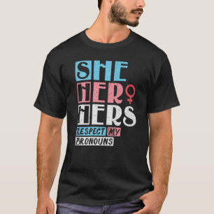 Respecteer mijn voornaamwoorden Ze Hero LGBT Pride T-shirt