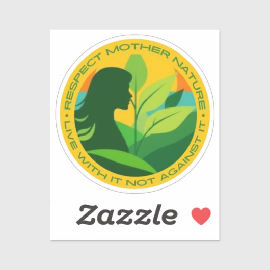 Respecteer moeder natuur, leef ermee en niet erteg sticker (Vel)