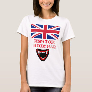 RESPECTEER ONZE BLOODY-VLAG! T-SHIRT