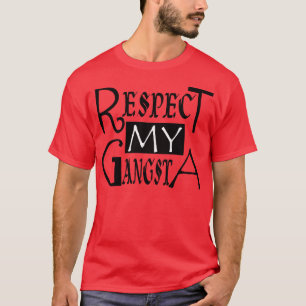 Respectez Mon Gangsta — T-shirt