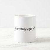 Respectueusement Moins Que Parfait Mug (Centre)