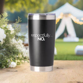 Respectvol Geen Grappen Geïsoleerde Drinkbeker