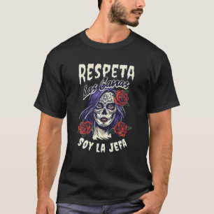 Respeta Las Canas La Jefa Mexicaanse Suikerschedel T-shirt