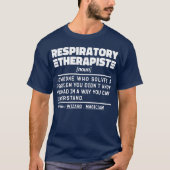 Respiratory Therapist Noun Care Practitioner Cool T-shirt (Voorkant)