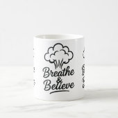 Respirer et croire Mug Inspirationnel - Motivation (Centre)