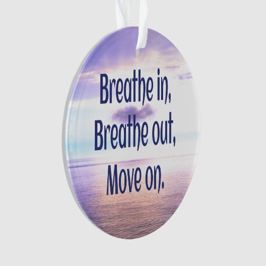 Respirer, sortir, avancer, motiver (devant)