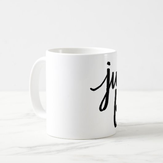 Respirez juste la tasse de typographie (Devant gauche)