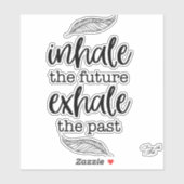 Respirez l'avenir, expirez le passé Autocollant Ki (Feuille)