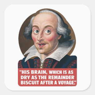 Rest Biscuit Voyage - Shakespeare belediging Vierkante Sticker