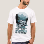 Rest Easy Adventure Tomorrow Camping Design T-shirt (Voorkant)