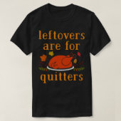 Restanten zijn voor Quitters 1 T-shirt (Design voorkant)