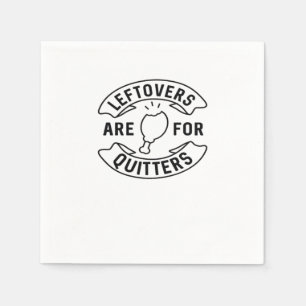 Restanten zijn voor Quitters Classic Style Servet