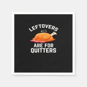 Restanten zijn voor Quitters Essential Cool Servet